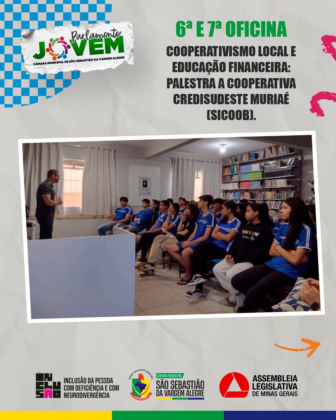 6ª e 7ª Oficina - Cooperativismo local e educação financeira